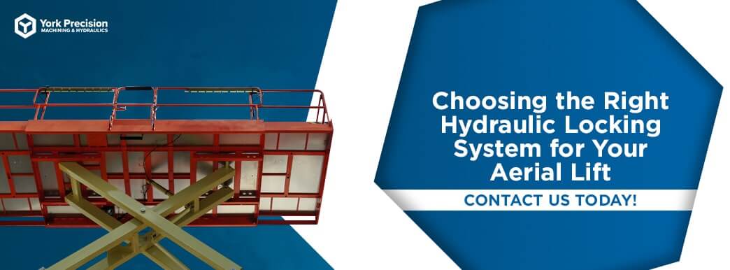 choosing the right hydraulic locking system for your aerial lift