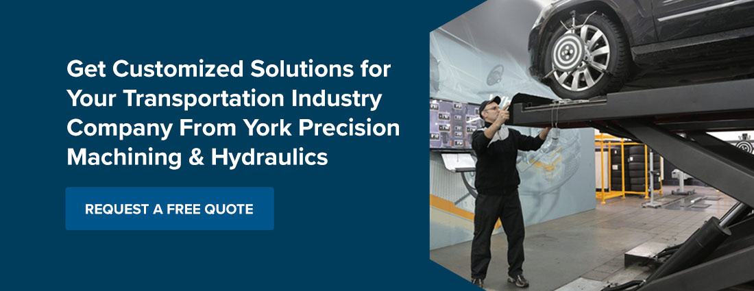 Get Customized Solutions for Your Transportation Industry Company From York Precision Machining & Hydraulics